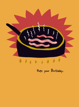 bday-sizzzlin' bacon