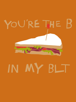 love-the B in my BLT