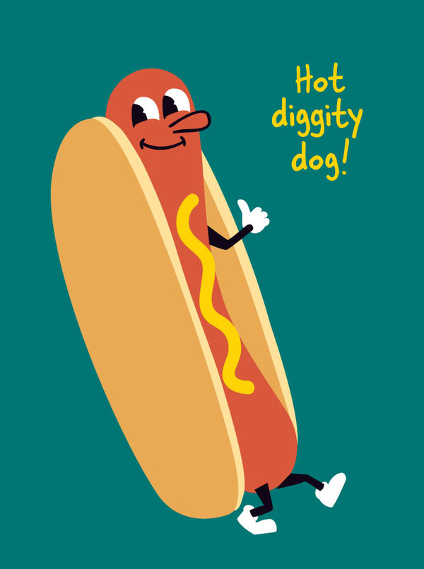 fathr-hot diggity dog!